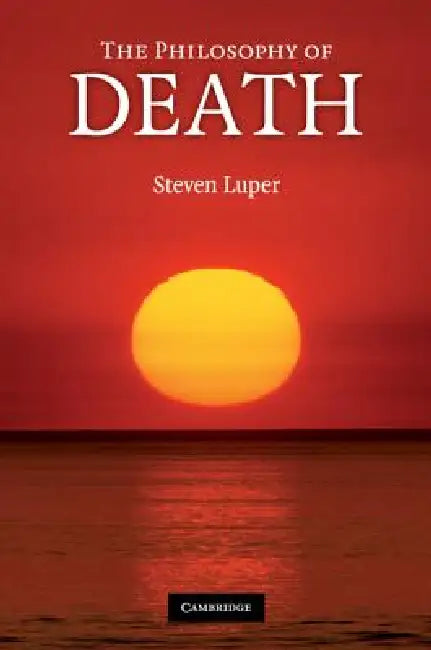Buy The Philosophy of Death (English, Steven Luper) Online at Best Price - BookBajar