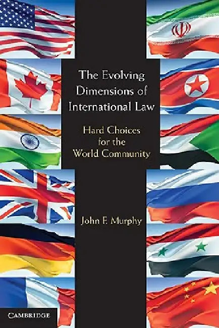 Buy The Evolving Dimensions of International Law (English, John F. Murphy) Online at Best Price - BookBajar