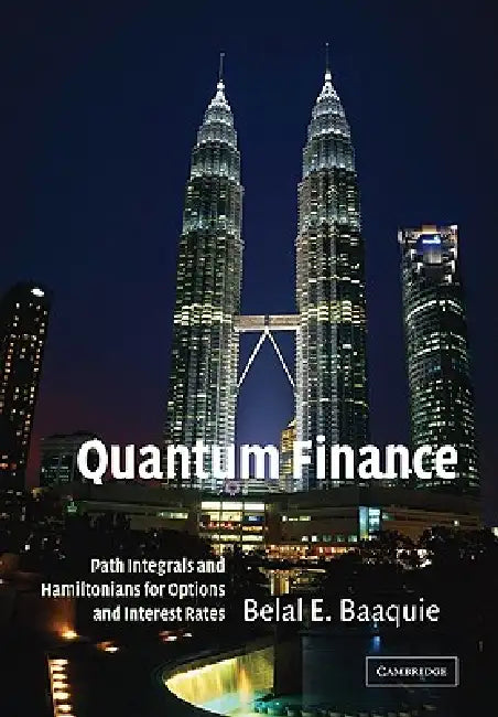 Buy Quantum Finance (English, Belal E. Baaquie | Baaquie Belal E.) Online at Best Price - BookBajar