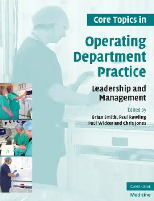 Buy Core Topics in Operating Department Practice (English, Brian Smith | Paul Rawling | Paul Wicker) Online at Best Price - BookBajar