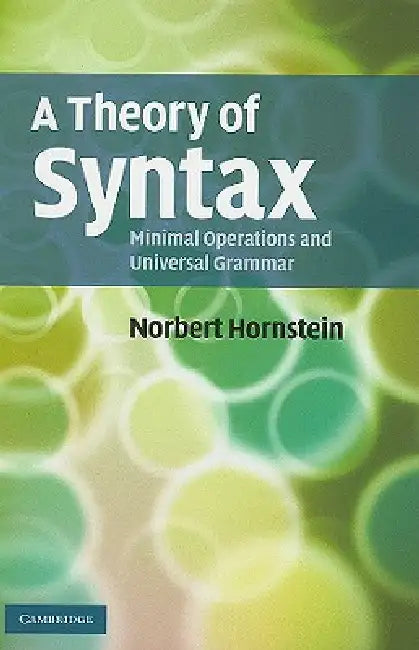 Buy A Theory of Syntax (English, Norbert Hornstein) Online at Best Price - BookBajar