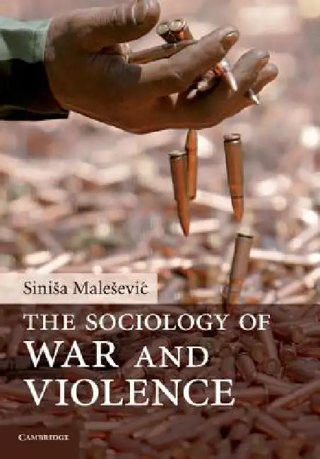 Buy The Sociology of War and Violence (English, Sinisa Malesevic) Online at Best Price - BookBajar