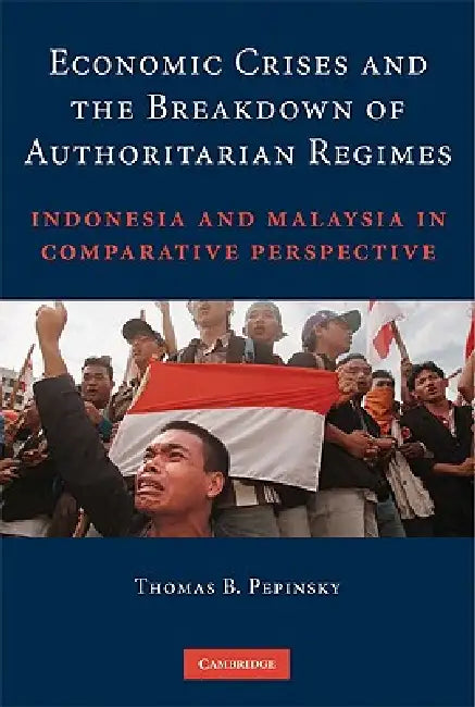Buy Economic Crises and the Breakdown of Authoritarian Regimes (English, Thomas B. Pepinsky) Online at Best Price - BookBajar