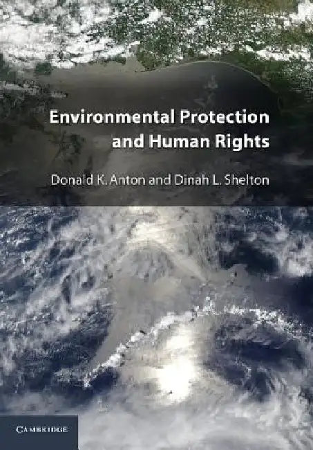 Buy Environmental Protection and Human Rights (English, Donald K. Anton | Dinah L. Shelton) Online at Best Price - BookBajar