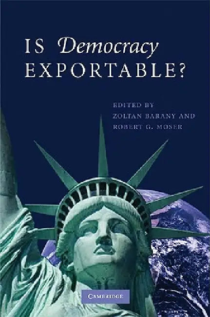 Buy Is Democracy Exportable? (English, Zoltan Barany | Robert G. Moser) Online at Best Price - BookBajar