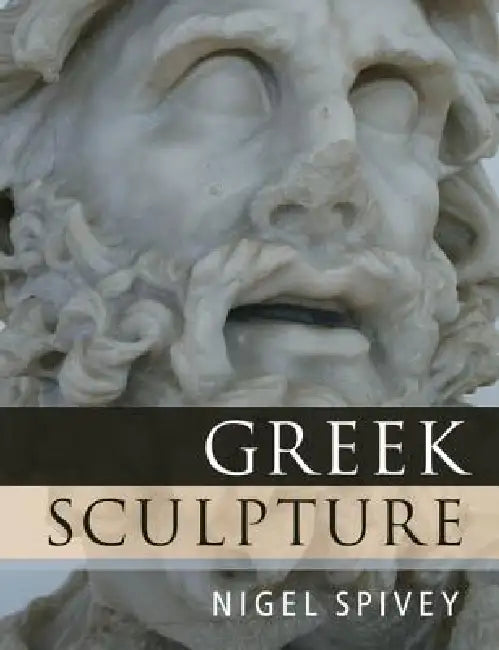 Buy Greek Sculpture (English, Nigel Spivey) Online at Best Price - BookBajar