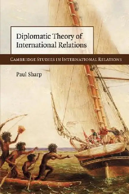 Buy Diplomatic Theory of International Relations (English, Paul Sharp) Online at Best Price - BookBajar