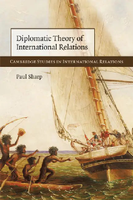 Buy Diplomatic Theory of International Relations (English, Paul Sharp) Online at Best Price - BookBajar