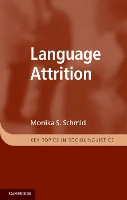 Buy Language Attrition (English, Monika S. Schmid) Online at Best Price - BookBajar