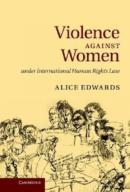 Buy Violence Against Women Under International Human Rights Law (English, Alice Edwards) Online at Best Price - BookBajar