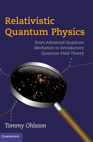 Buy Relativistic Quantum Physics (English, Tommy Ohlsson) Online at Best Price - BookBajar