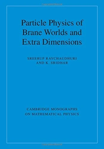 Buy Particle Physics of Brane Worlds and Extra Dimensions (English, Sreerup Raychaudhuri | K. Sridhar) Online at Best Price - BookBajar