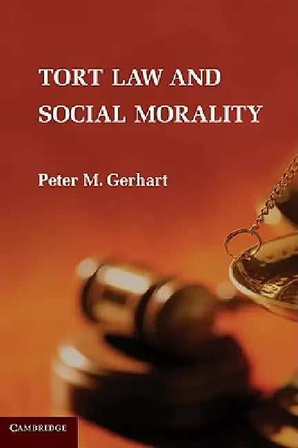 Buy Tort Law and Social Morality (English, Peter M. Gerhart) Online at Best Price - BookBajar