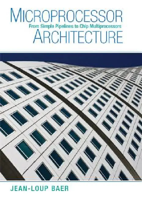 Buy Microprocessor Architecture (English, Jean-Loup Baer) Online at Best Price - BookBajar