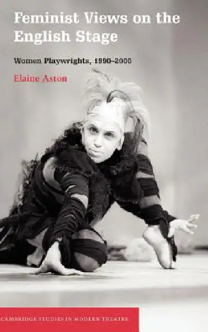 Buy Feminist Views on the English Stage (English, Elaine Aston) Online at Best Price - BookBajar
