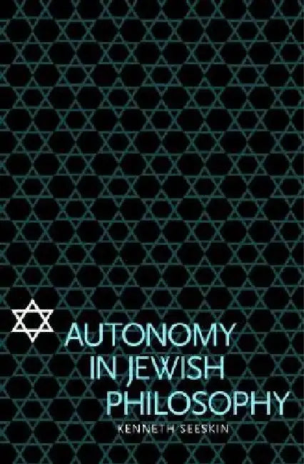 Autonomy in Jewish Philosophy (English, Kenneth Seeskin) - Image 1 - BookBajar