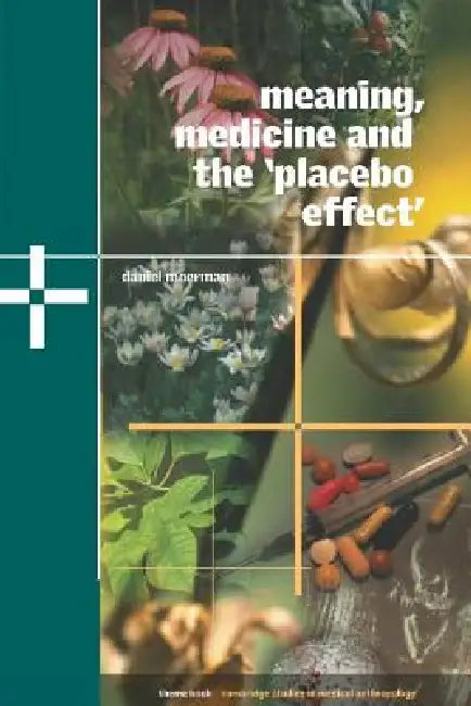 Meaning, Medicine and the 'Placebo Effect' (English, Daniel E. Moerman | Alan Harwood) - Image 1 - BookBajar