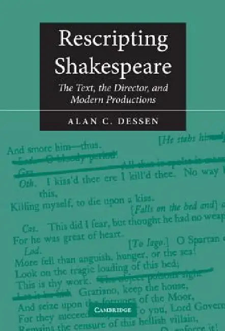 Buy Rescripting Shakespeare (English, Alan C. Dessen) Online at Best Price - BookBajar