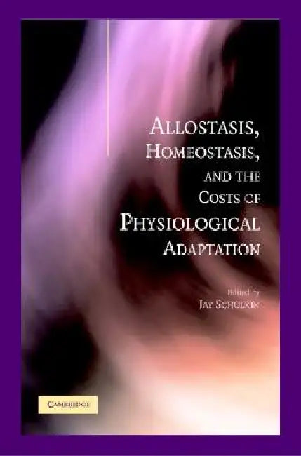 Buy Allostat Homeostat Phys Adaptation (English, Jay Schulkin) Online at Best Price - BookBajar