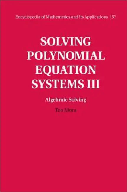 Buy Solving Polynomial Equation Systems (English, Teo Mora) Online at Best Price - BookBajar