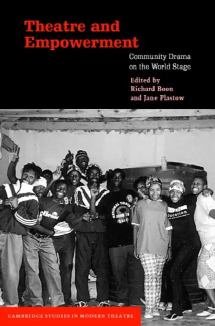Buy Theatre and Empowerment (English, Richard Boon | Jane Plastow | David Bradby) Online at Best Price - BookBajar