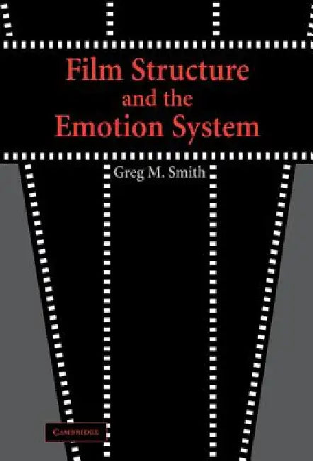 Film Structure and the Emotion System (English, Greg M. Smith) - Image 1 - BookBajar