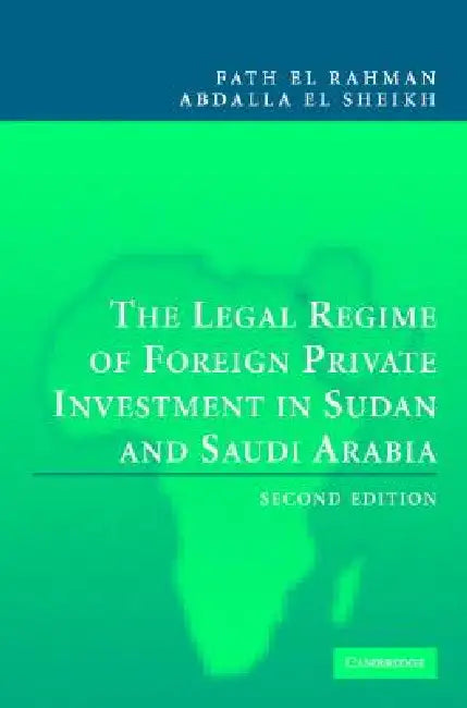 Buy The Legal Regime of Foreign Private Investment in Sudan and Saudi Arabia (English, Fath El Rahman Abdalla El Sheikh) Online at Best Price - BookBajar