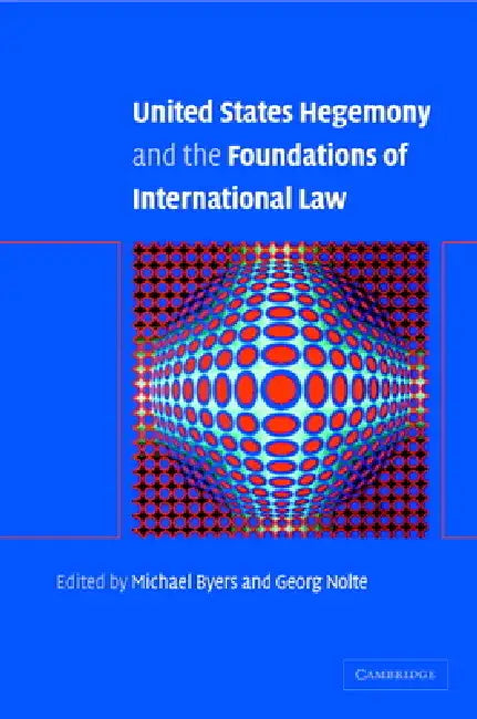 Buy United States Hegemony and the Foundations of International Law (English, Michael Byers | Georg Nolte | Byers Michael) Online at Best Price - BookBajar