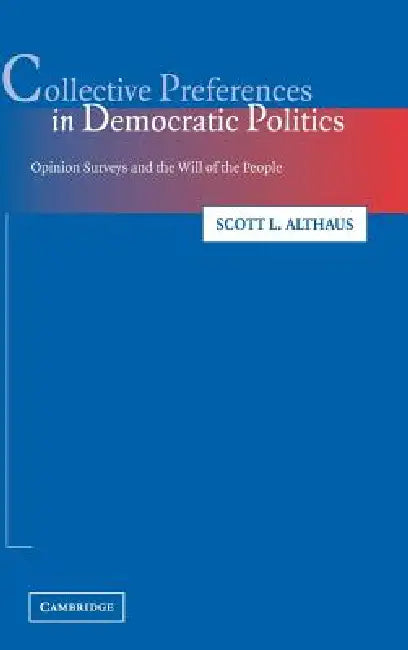 Buy Collective Preferences in Democratic Politics (English, Scott L. Althaus) Online at Best Price - BookBajar