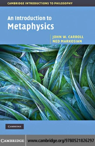 Buy An Introduction to Metaphysics (English, John W. Carroll | Ned Markosian) Online at Best Price - BookBajar