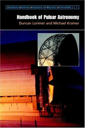 Buy Handbook of Pulsar Astronomy (English, Michael Kramer | Duncan Lorimer | D. R. Lorimer) Online at Best Price - BookBajar