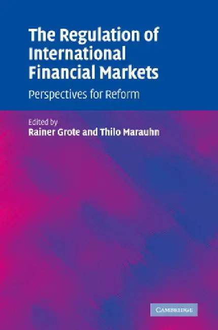 Buy The Regulation of International Financial Markets (English, Rainer Grote | Thilo Marauhn) Online at Best Price - BookBajar