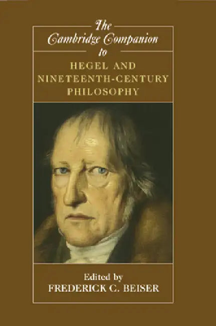 Buy The Cambridge Companion to Hegel and Nineteenth-Century Philosophy (English, Frederick C. Beiser) Online at Best Price - BookBajar
