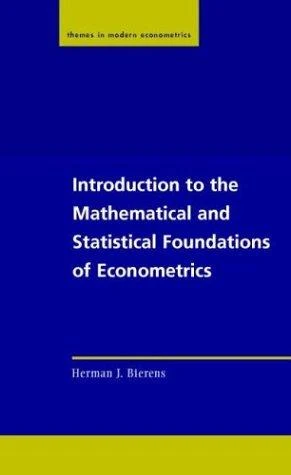 Buy Introduction to the Mathematical and Statistical Foundations of Econometrics (English, Herman J. Bierens) Online at Best Price - BookBajar