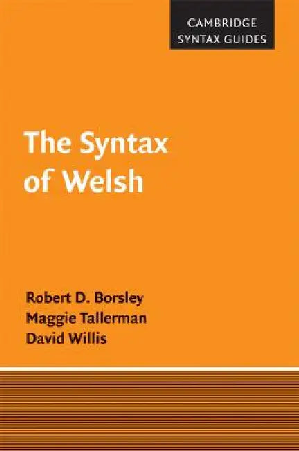 Buy The Syntax of Welsh (English, Robert D. Borsley | Maggie Tallerman | David Willis) Online at Best Price - BookBajar