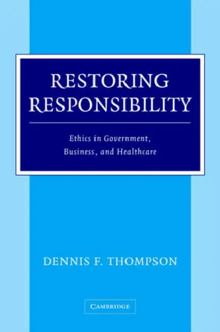 Buy Restoring Responsibility (English, Dennis F. Thompson) Online at Best Price - BookBajar