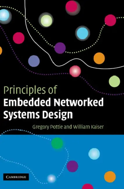 Buy Principles of Embedded Networked Systems Design (English, Gregory Pottie | William Kaiser) Online at Best Price - BookBajar