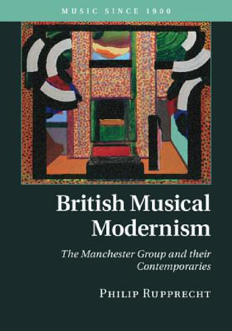 Buy British Musical Modernism (English, Philip Rupprecht) Online at Best Price - BookBajar
