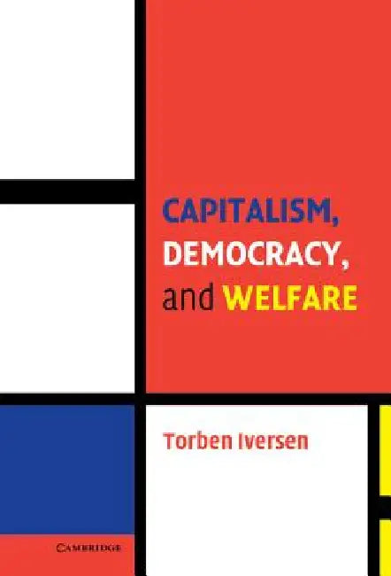 Buy Capitalism, Democracy, and Welfare (English, Torben Iversen | Peter Lange | Robert H. Bates) Online at Best Price - BookBajar
