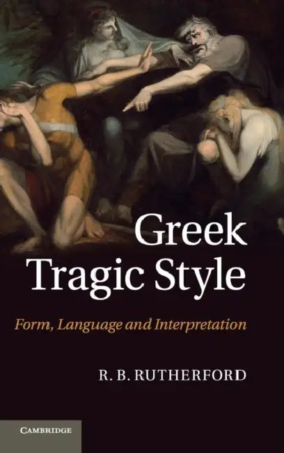 Buy Greek Tragic Style (English, R. B. Rutherford) Online at Best Price - BookBajar