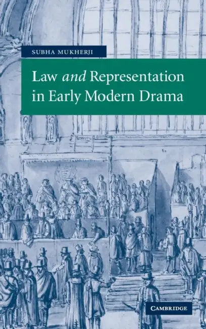 Buy Law and Representation in Early Modern Drama (English, Subha Mukherji) Online at Best Price - BookBajar