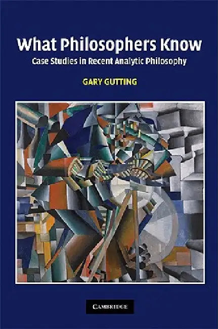 Buy What Philosophers Know (English, Gary Gutting) Online at Best Price - BookBajar