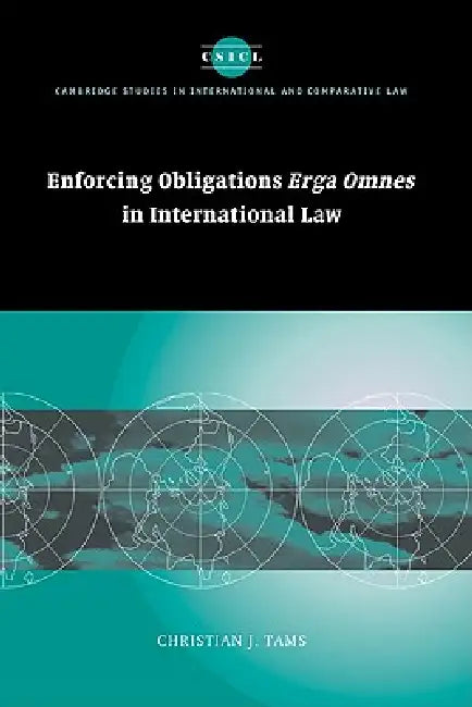 Buy Enforcing Obligations Erga Omnes in International Law (English, Christian J. Tams) Online at Best Price - BookBajar