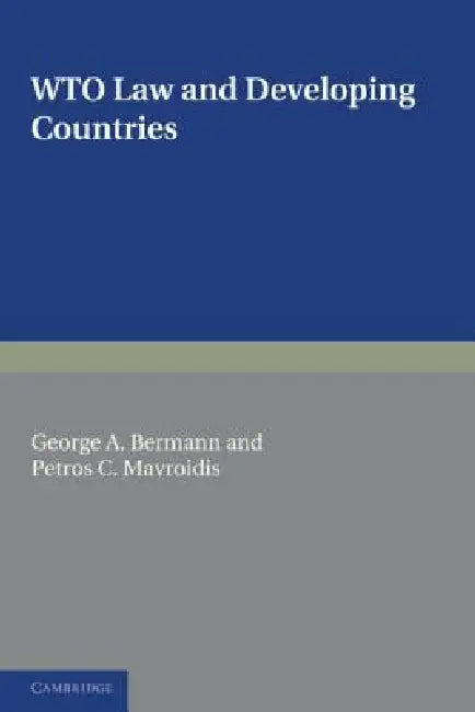 Buy WTO Law and Developing Countries (English, George A. Bermann | Petros C. Mavroidis) Online at Best Price - BookBajar