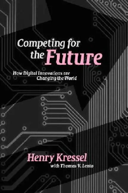 Competing for the Future (English, Henry Kressel | Thomas V. Lento) - Image 1 - BookBajar