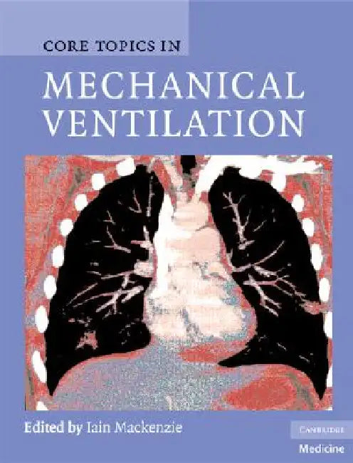 Core Topics in Mechanical Ventilation (English, Iain MacKenzie) - Image 1 - BookBajar