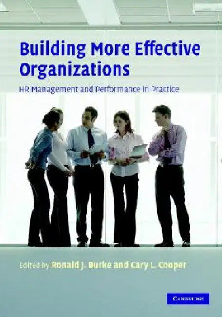 Buy Building More Effective Organizations (English, Ronald J. Burke | Cary L. Cooper) Online at Best Price - BookBajar