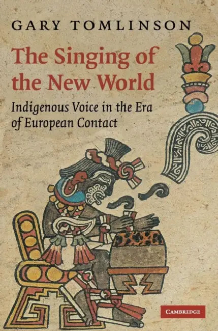 Buy The Singing of the New World (English, Gary Tomlinson) Online at Best Price - BookBajar