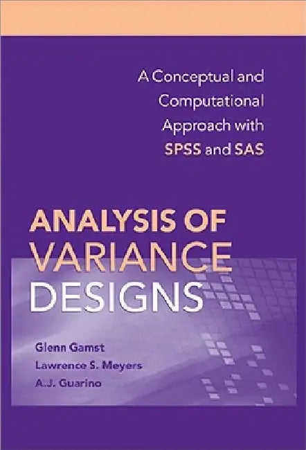 Buy Analysis of Variance Designs (English, Glenn Gamst | Lawrence S. Meyers | A. J. Guarino) Online at Best Price - BookBajar