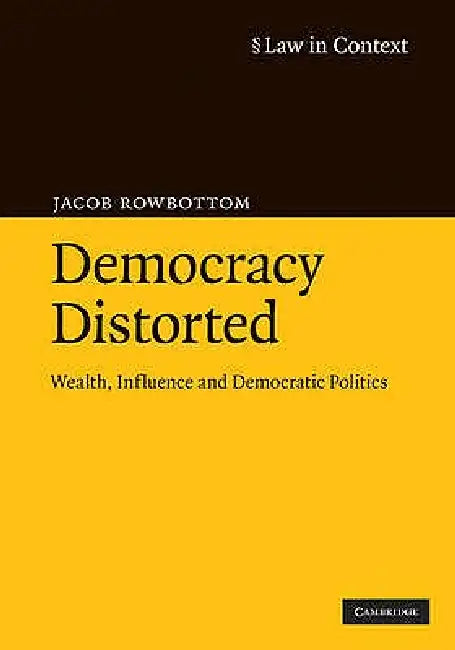 Buy Democracy Distorted (English, Jacob Rowbottom) Online at Best Price - BookBajar